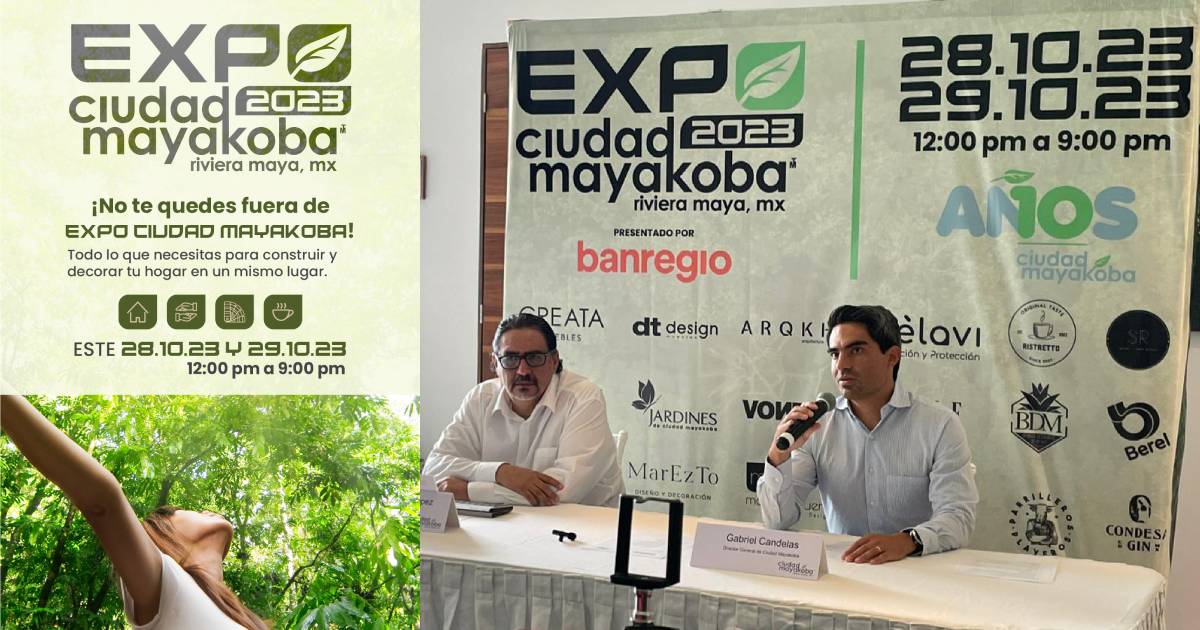 Invitan a asistir a la Expo Ciudad Mayakoba 2023