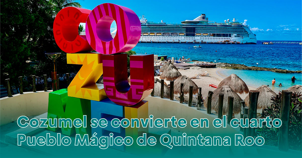 Cozumel se convierte en Pueblo Mágico